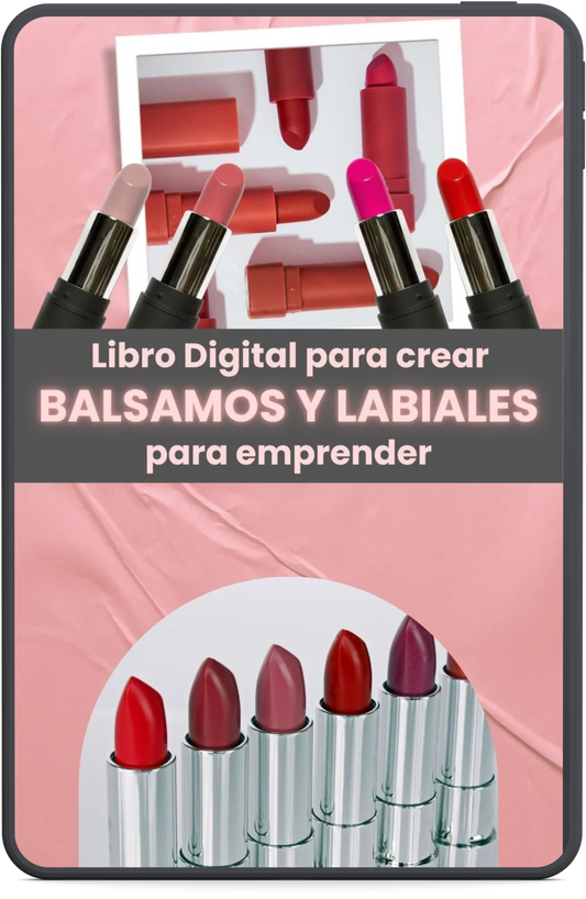 Crea y Emprende con Labiales y Bálsamos + Bonos Exclusivos
